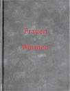  Frauen & Blumen 1997 - 2007