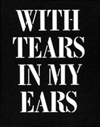 Thomas Schütte: With Tears In My Ears