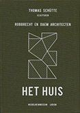 Thomas SchÃ¼tte / Robbrecht en Daem Architecten. Het Huis