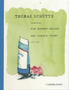 Thomas SchÃ¼tte. Watercolors for Robert Walser<br />and Donald Young, 2011 - 2012