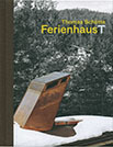 Thomas Schütte - Ferienhaus T