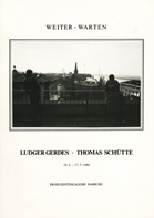 WEITER-WARTEN<br />LUDGER GERDES-THOMAS SCHÃTTE